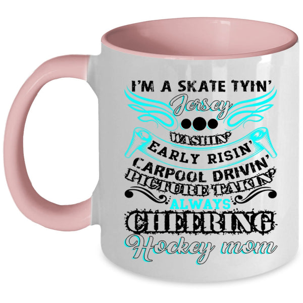 I'm Always Cheering Coffee Mug, I'm A Hockey Mom Accent Mug