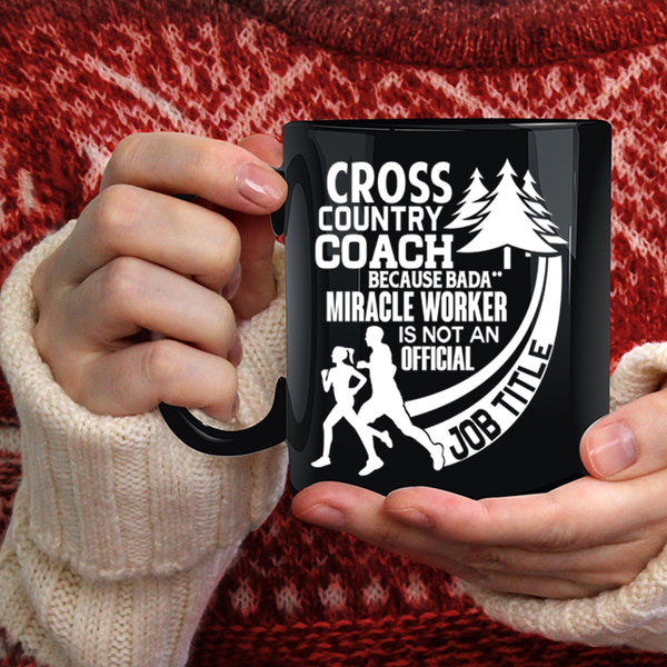 Cross Country Coach Coffee Mug, Not An Official Job Title Coffee Cup