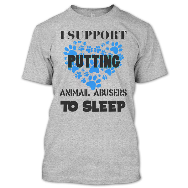 I Support Putting T Shirt, I Love My Dog T Shirt