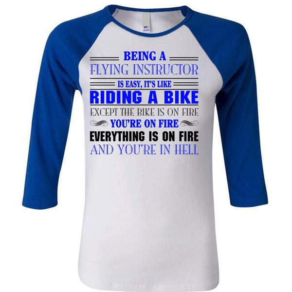 Being A Flying Instructor Is Easy T Shirt, Like Riding A Bike T Shirt, Career T Shirt