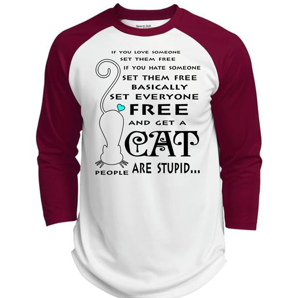 Basically Set Everyone Free And Get A Cat Are Stupid T Shirt, Favorite T Shirt  (Polyester Game Baseball Jersey)