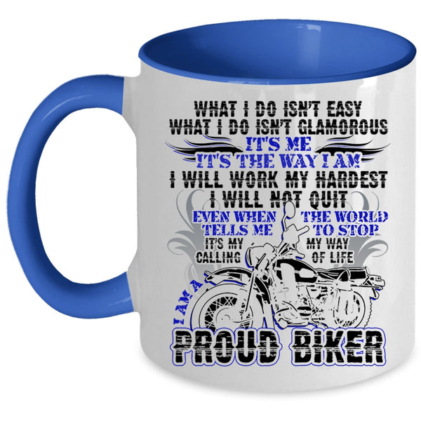 Cool Gift For Bikers Coffee Mug, I Am A Proud Biker Accent Mug
