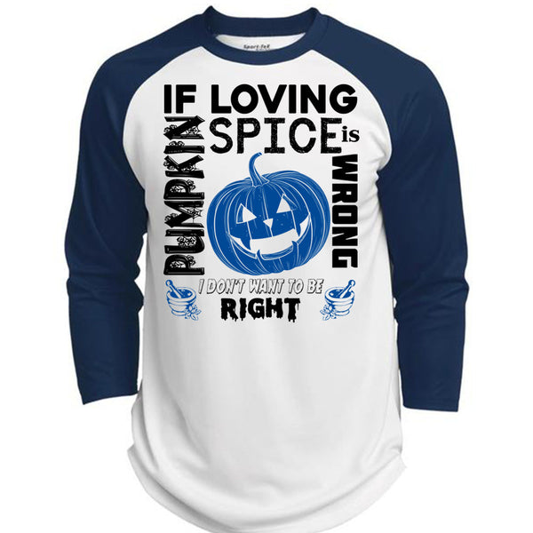 If Pumpkin Loving Spice Is Wrong T Shirt, Wait For Halloween T Shirt, Awesome T-Shirts  (Polyester Game Baseball Jersey)