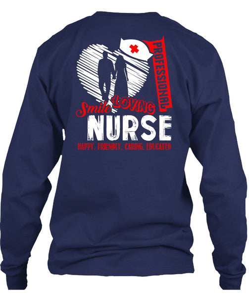 Professional Smile Loving Nurse T Shirt, Happy Friendly Caring Educated T Shirt
