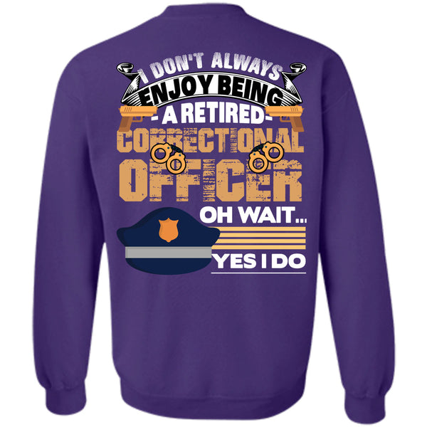 Being A Correctional Officer T Shirt, I Love Correctional Officer Sweatshirt
