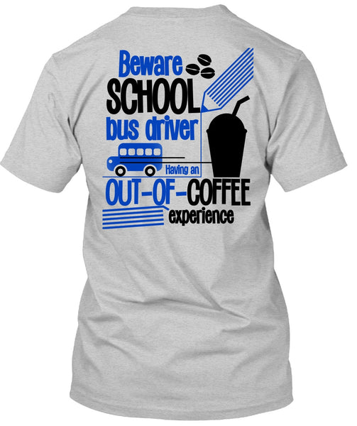Beware School Bus Driver T Shirt, I Love Bus T Shirt