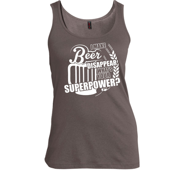 I Make Beer Disapear T Shirt, What's Your Supperpower Tank Top