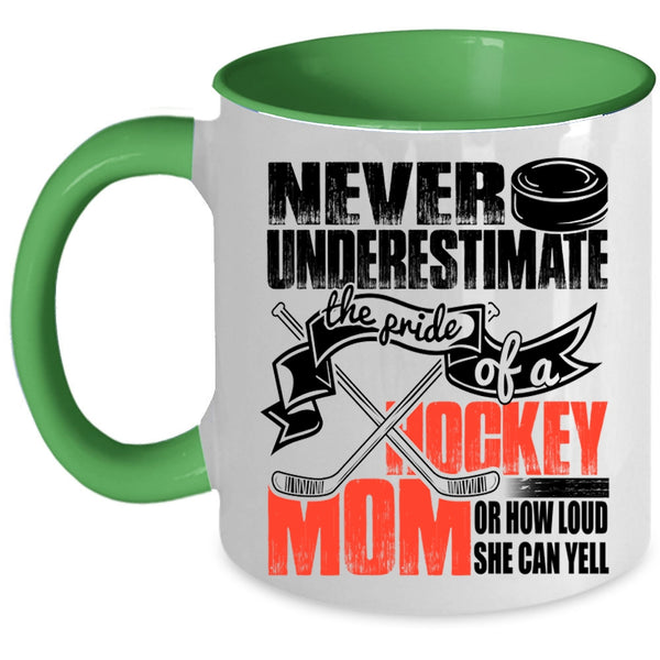How Loud She Can Yell Coffee Mug, The Pride Of A Hockey Mom Accent Mug