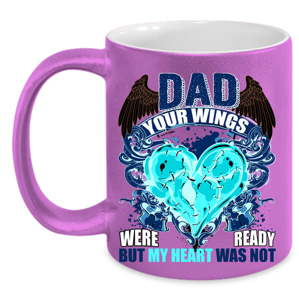 My Heart Was Not Coffee Mug, Dad Your Wings Were Ready Accent Mug