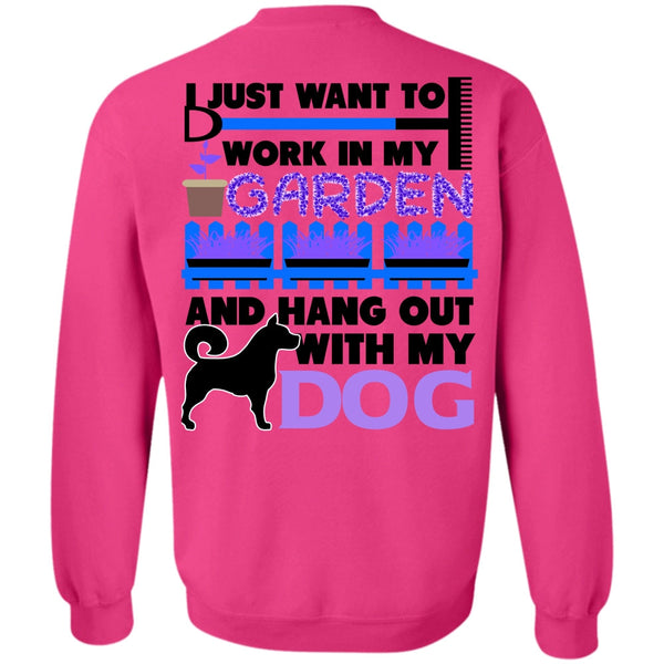 I Love Gardening T Shirt, Hang Out With My Dog Sweatshirt
