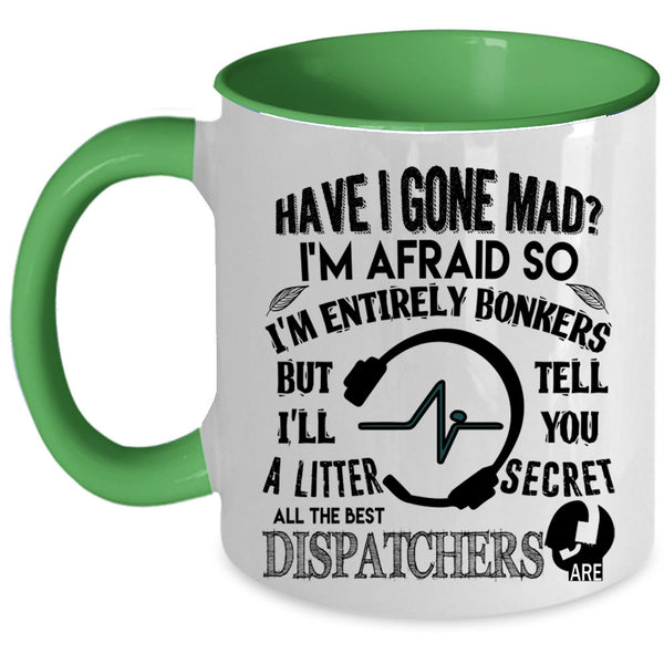 Cute Dispatchers Coffee Mug, All The Best Dispatchers Are Accent Mug