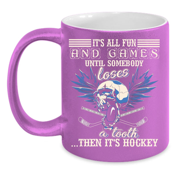 It's All Fun And Games Coffee Mug, It's Hockey Coffee Cup