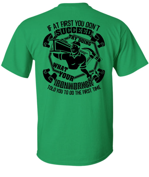 Try Doing What Your Ironworker T Shirt, I Love Ironworker T Shirt