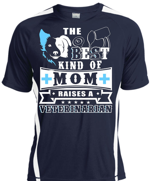 The Best Kind Of Mom Raises A Veterinarian T Shirt, I Love My Dog T Shirt, Cool Shirt