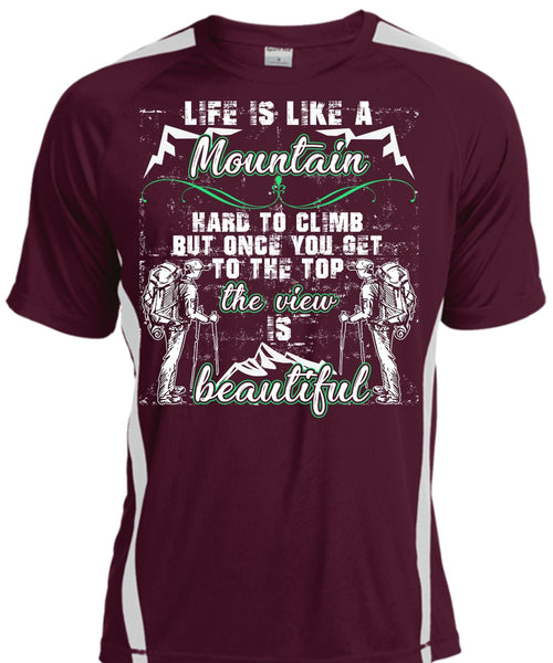 Life Is Like A Mountain T Shirt, The View Is Beautiful T Shirt, Cool Shirt