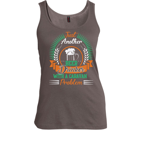 Just Another Beer Drinker T Shirt, With A Caravan Problem T Shirt, Cool T Shirt