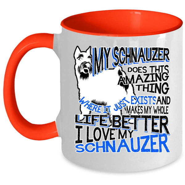 I Love My Schnauzer Coffee Mug, My Schnauzer Does This Amazing Thing Accent Mug
