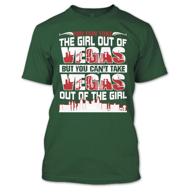 Take Girl Out Of Vegas T Shirt, You Can't Take Vegas Out Of The Girl T Shirt