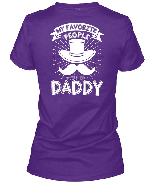 My Favorire People Call Me Daddy T Shirt, Being A Papa T Shirt