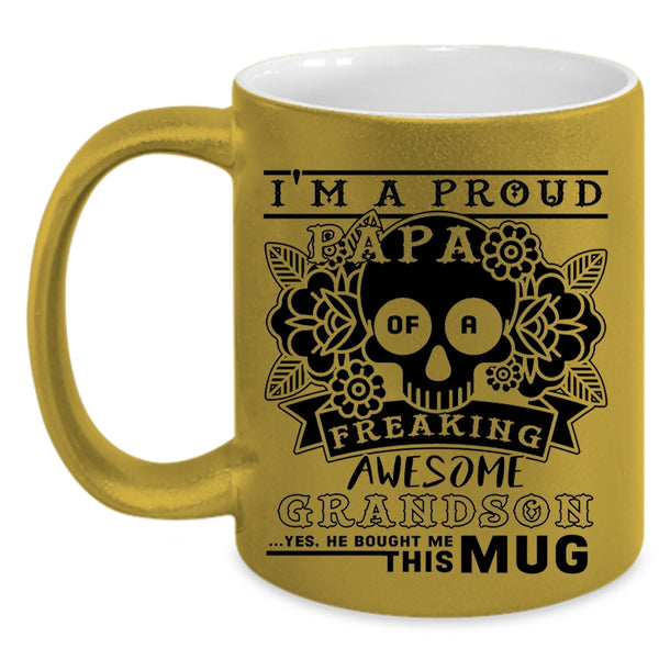 Awesome Papa Coffee Mug, I'm A Proud Papa Of A Grandson Accent Mug