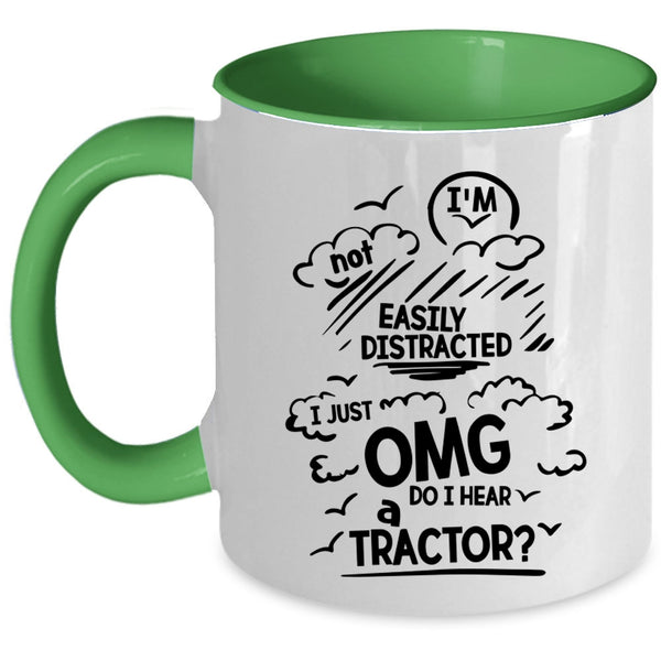 Awesome Tractors Coffee Mug, I Just OMG Do I Hear A Tractor Accent Mug
