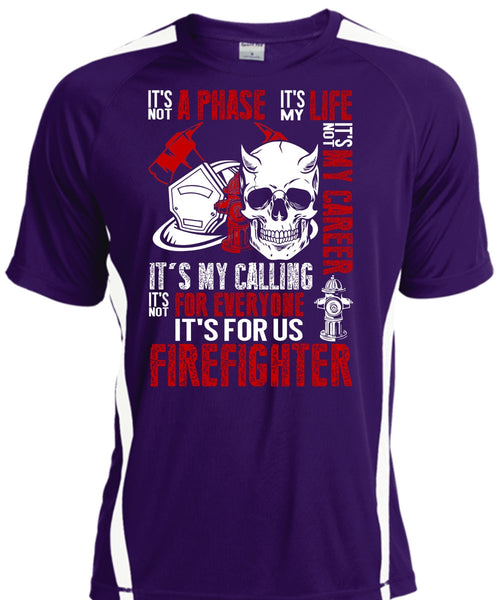 It's For Us Firefighter T Shirt, It's Not My Career T Shirt, Cool Shirt