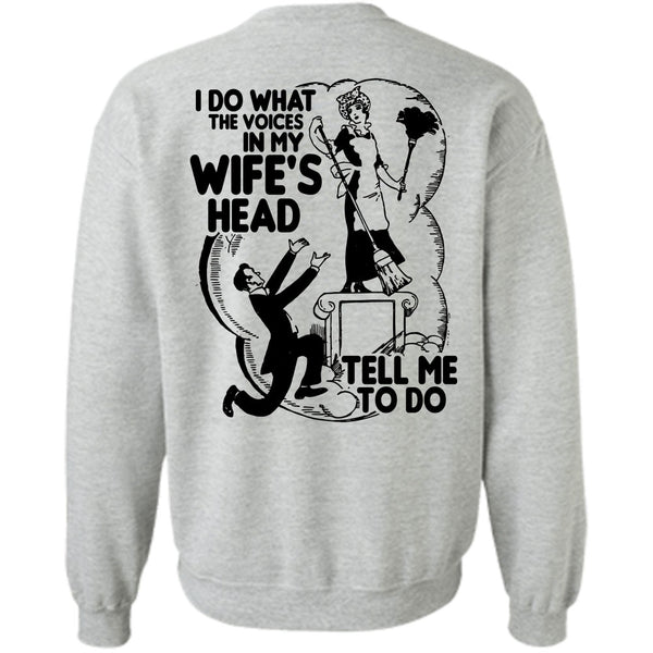 I Love Wife T Shirt, I Do What The Voices In My Wife's Head Sweatshirt