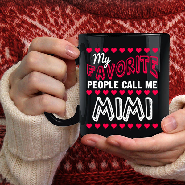 My Favorite People Call Me Mimi Coffee Mug, Cool Grandma Coffee Cup