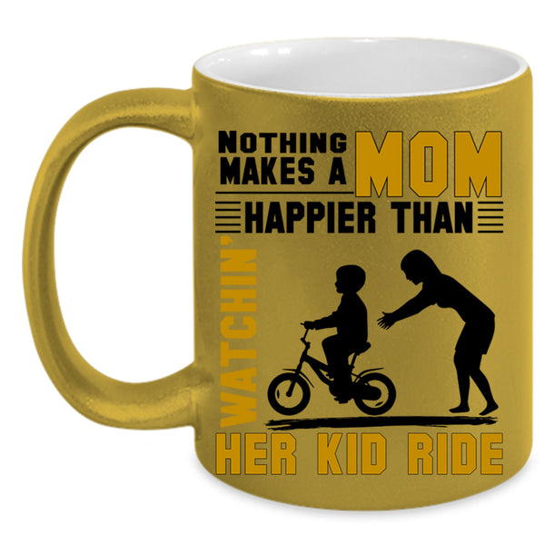 Watching Her Kid Ride Coffee Mug, Nothing Makes A Mom Happy Accent Mug