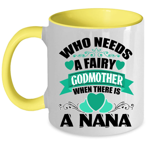 Cute Gift For Mom Coffee Mug, There Is A Nana Accent Mug