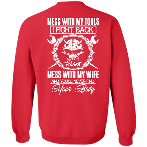 Mess With My Tools T Shirt, I Love Mechanic Sweatshirt