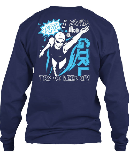 I Swim Like A Girl T Shirt, Being A Swimmer T Shirt