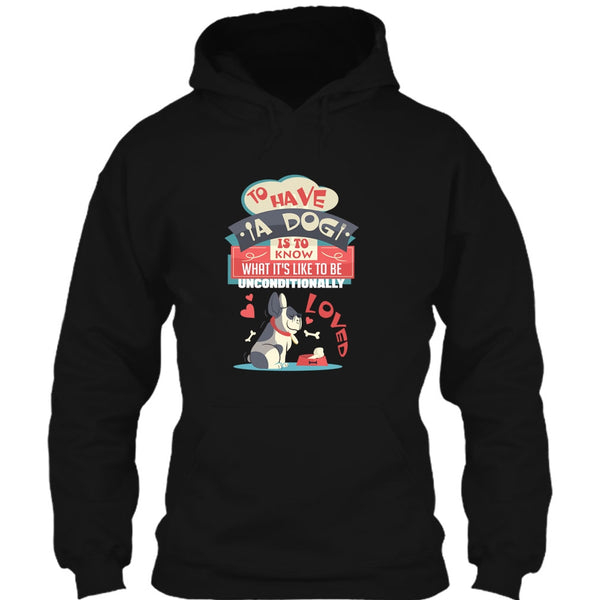 To Have A Dog T Shirt, Coolest Dog Lover T Shirt