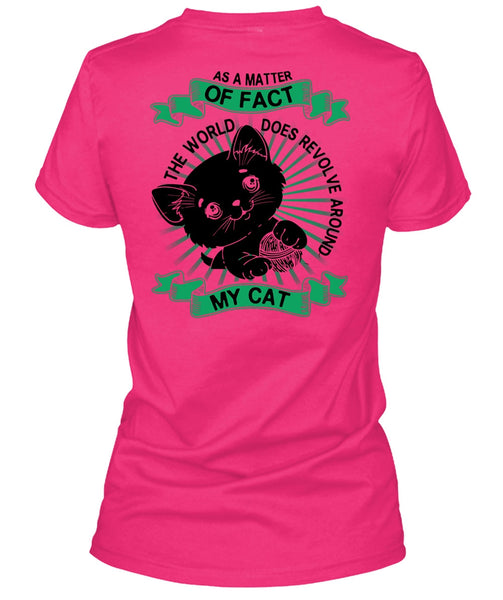 The World Does Revolve Around My Cat T Shirt, I Love My Dog T Shirt