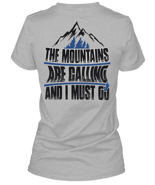 The Mountains Are Calling T Shirt, I Must Go T Shirt