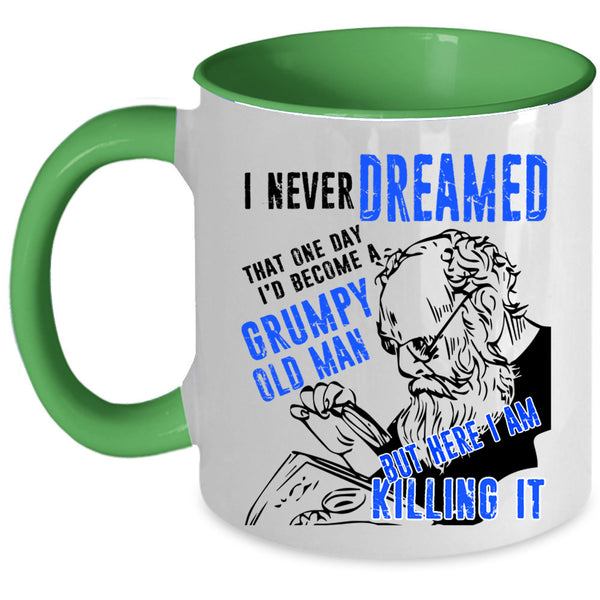 Gift For Daddy Coffee Mug, I'd Become A Grumpy Old Man Accent Mug