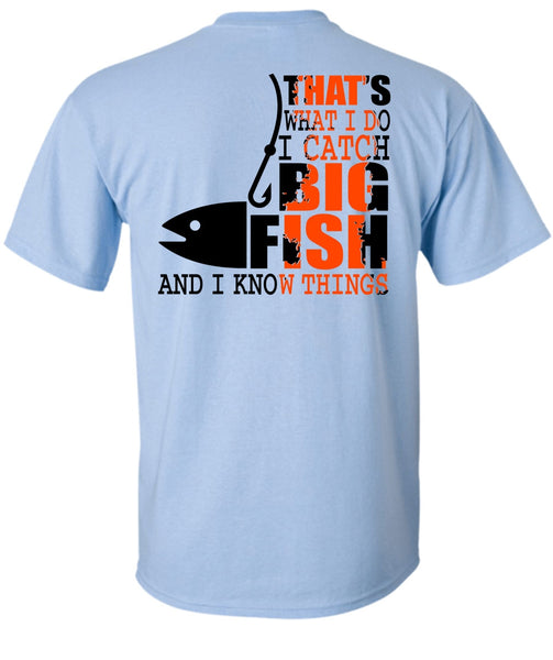 I Catch Big Fish T Shirt, I Love Fishing T Shirt