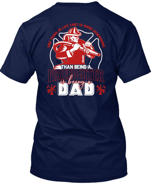 Being A Firefighter T Shirt, Being A Dad T Shirt
