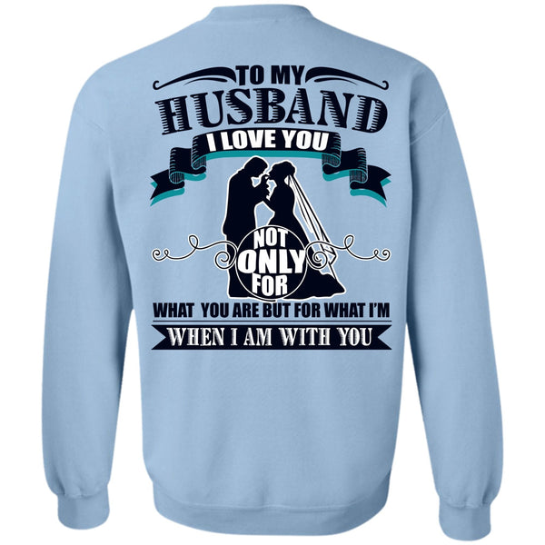 Being A Husband T Shirt, To My Husband Sweatshirt