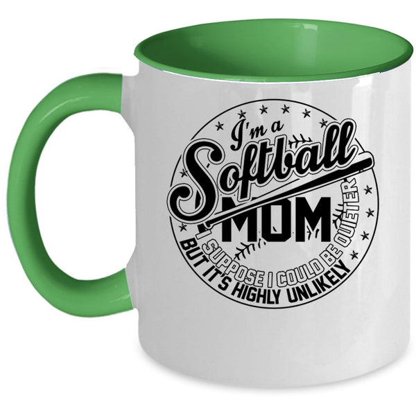 I Suppose I Could Be Quieter Coffee Mug, I'm A Softball Mom Accent Mug