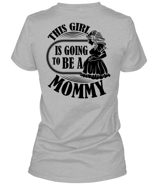 This Girl Is Going To Be A Mommy T Shirt, I Love Mom T Shirt