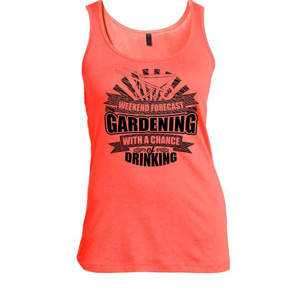 Weekend Forecast Gardening T Shirt, I'm A Gardener Tank Top