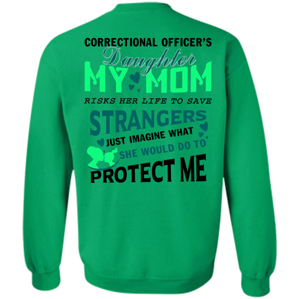 Being A Correctional Officer T Shirt, Correctional Officer's Daughter Sweatshirt