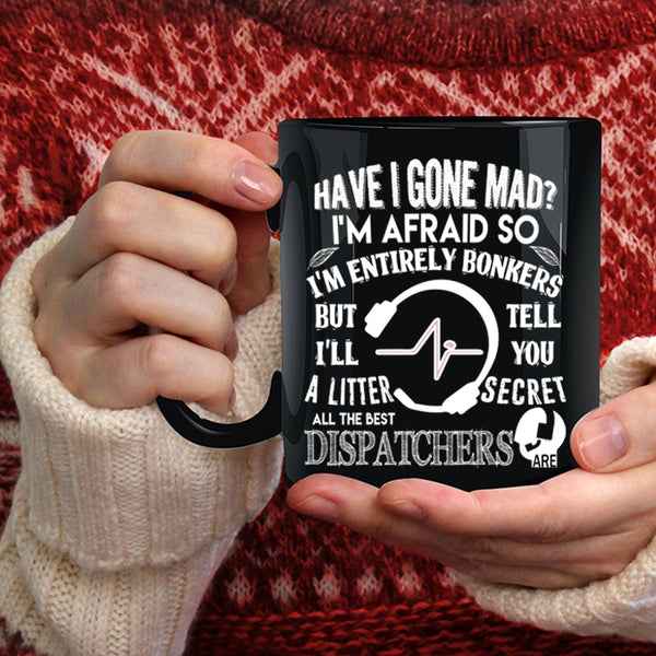 All The Best Dispatchers Are Coffee Mug, Cute Dispatchers Coffee Cup
