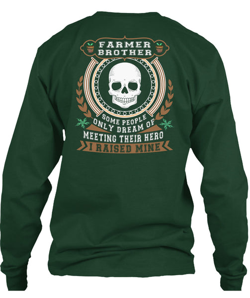 Being A Farmer Brother T Shirt, I Raised Mine T Shirt
