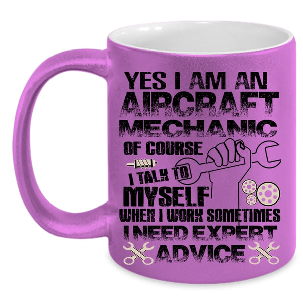 I Need Expert Advice Coffee Mug, I Am An Aircraft Mechanic Accent Mug
