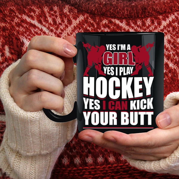 I'm A Girl Coffee Mug, I Play Hockey Coffee Cup