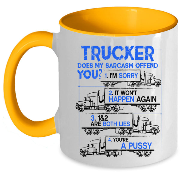 Does My Sarcasm Offend You Coffee Mug, Trucker Accent Mug