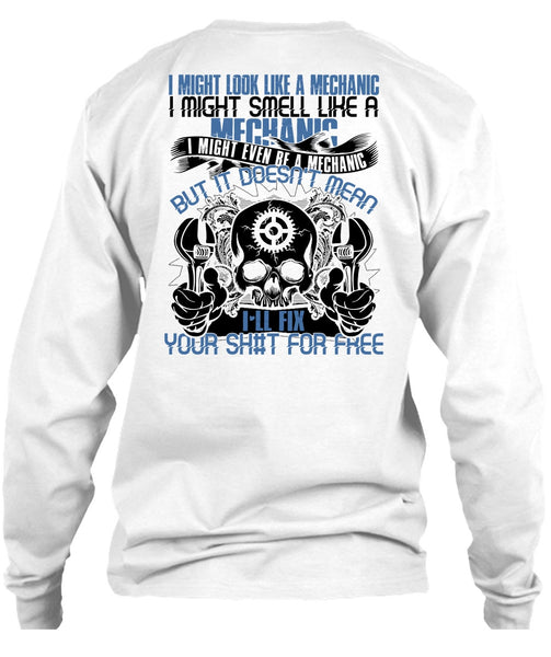 I Might Smell Like A Mechanic T Shirt, I Love Mechanic T Shirt