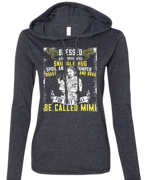 They Shall Be Called Mimi T Shirt, Being A Mom T Shirt (Anvil Ladies Ringspun Hooded)